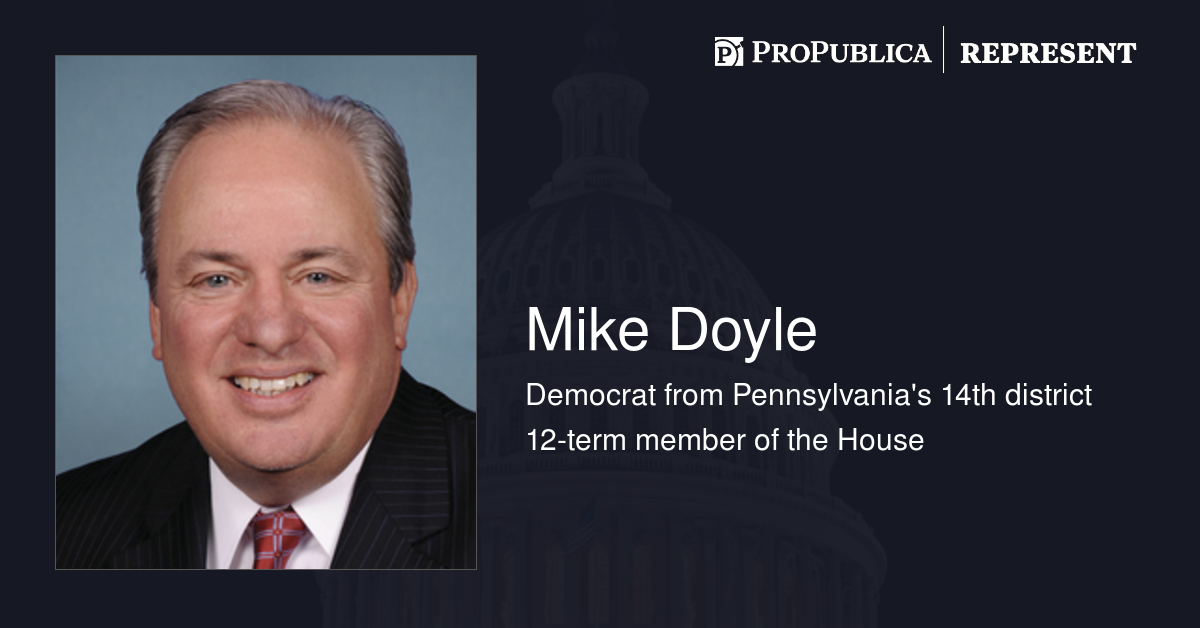 Mike Doyle (D-Pa.) | Represent | ProPublica