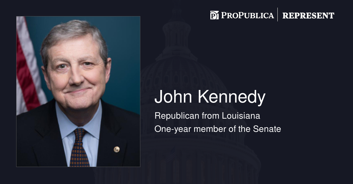 John Kennedy (R-La.) | Represent | ProPublica