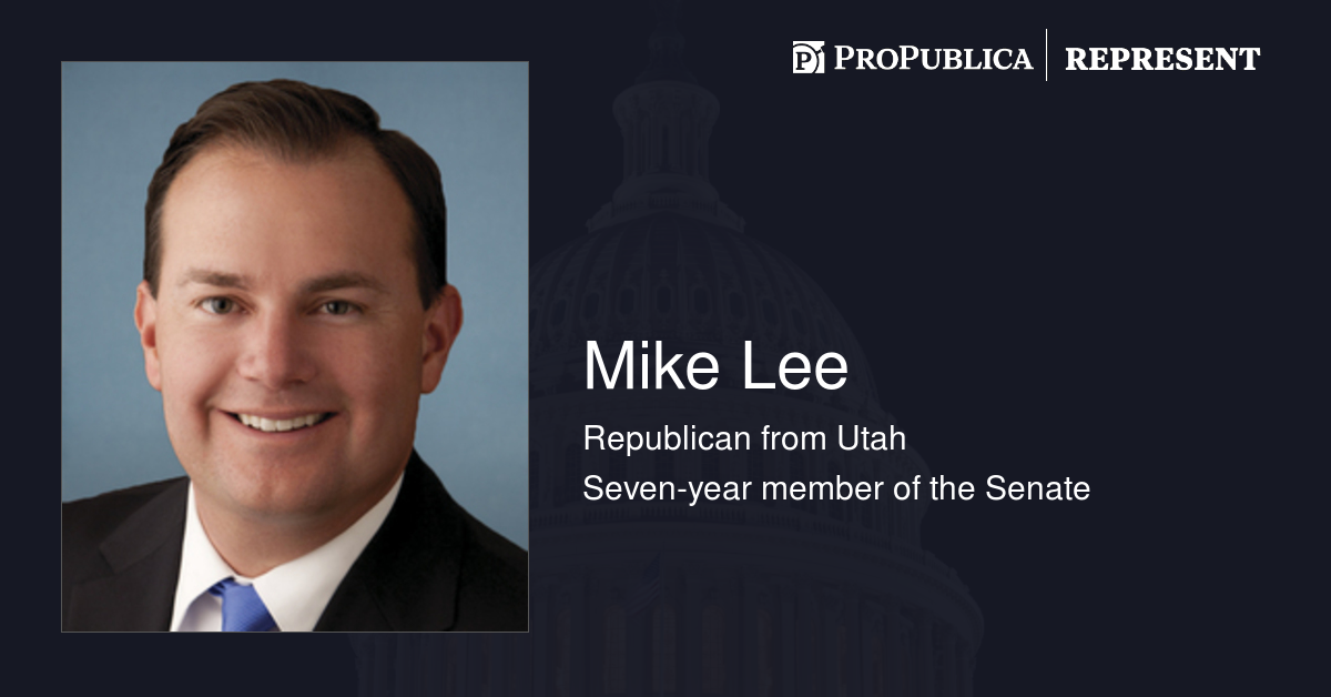 Mike Lee (R-Utah) | Represent | ProPublica